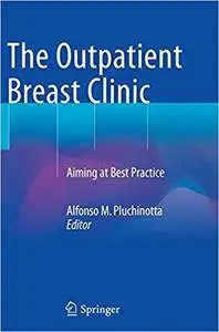 The Outpatient Breast Clinic: Aiming at Best Practice (Repost)