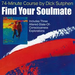 Dick Sutphen - Find Your Soulmate