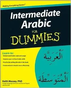 Intermediate Arabic For Dummies by Keith Massey