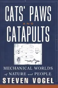 Cats' Paws and Catapults: Mechanical Worlds of Nature and People (repost)