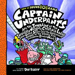 «Captain Underpants #3: Captain Underpants and the Invasion of the Incredibly Naughty Cafeteria Ladies from Outer Space»