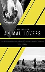 Calling All Animal Lovers: 1200 Trivia Quiz Questions on the Coolest and Cutest Animals in the World