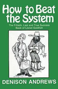 «How to Beat the System» by Denison Andrews