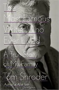 The Most Famous Writer Who Ever Lived: A True Story of My Family