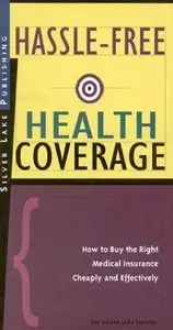Hassle-Free Health Coverage: How to Buy the Right Medical Insurance Cheaply and  Effectively