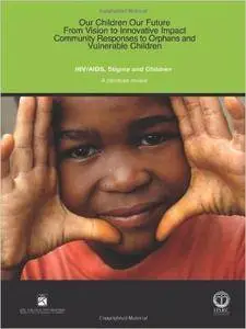 HIV/AIDS, Stigma and Children: A Literature Review