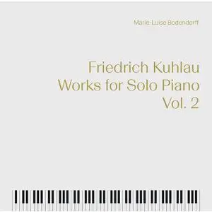 Marie-Luise Bodendorff - Kuhlau: Works for Solo Piano, Vol. 2 (2022) [Official Digital Download]