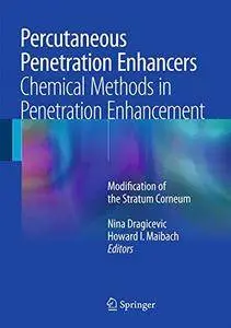 Percutaneous Penetration Enhancers Chemical Methods in Penetration Enhancement: Modification of the Stratum Corneum [Repost]