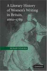 A Literary History of Women's Writing in Britain, 1660-1789 