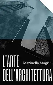 L'arte dell'architettura