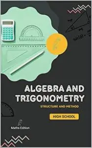 THE HIGH SCHOOL TRIGONOMETRY and ALGEBRA