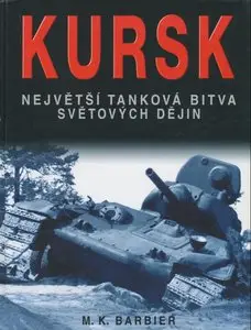 Kursk: Největší tanková bitva světových dějin