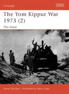 The Yom Kippur War 1973 (2): The Sinai (Osprey Campaign 126)