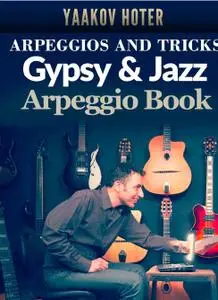 Gypsy and jazz arpeggio book: arpeggios and tricks