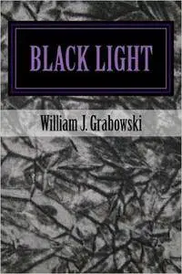 Black Light: Perspectives on Mysterious Phenomena