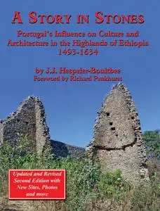 «A Story in Stones: Portugal’s Influence on Culture and Architecture in the Highlands of Ethiopia 1493–1634 (Updated & R