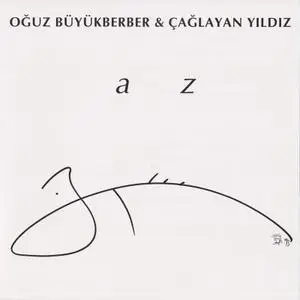 Oğuz Büyükberber & Çağlayan Yıldız ‎- a z (1998)