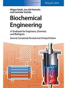 Biochemical Engineering: A Textbook for Engineers, Chemists and Biologists (2nd edition)