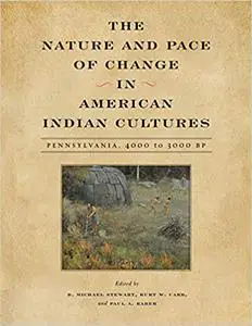 The Nature and Pace of Change in American Indian Cultures: Pennsylvania, 4000 to 3000 BP