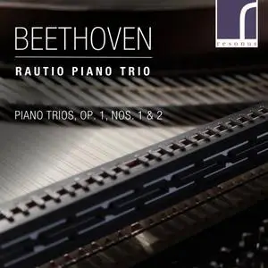 Rautio Piano Trio - Beethoven: Piano Trios, Op. 1, Nos. 1 & 2 (2022)