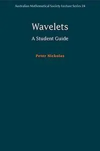 Wavelets: A Student Guide