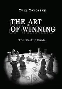 «The Art of Winning. The Startup Guide» by Yury Yavorsky
