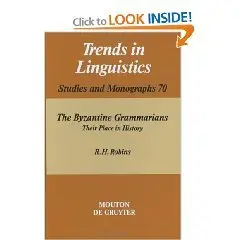 The Byzantine Grammarians: Their Place in History