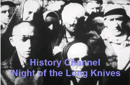 History Channel – Night of the Long Knives