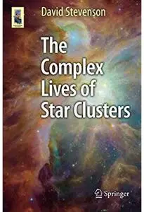 The Complex Lives of Star Clusters [Repost]