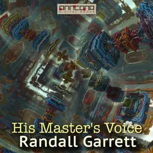 «His Master’s Voice» by Randall Garrett