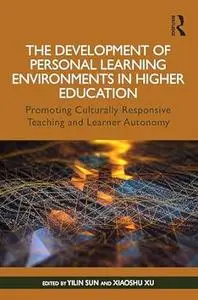 The Development of Personal Learning Environments in Higher Education