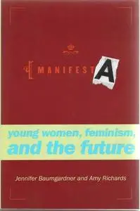 Manifesta : young women, feminism, and the future