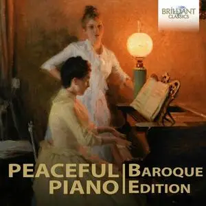 Antonio Ballista, Denys Proshayev, Scipione Sangiovanni,, Wolfram Schmitt-Leonardy - Peaceful Piano: The Baroque Collection