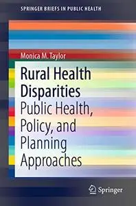 Rural Health Disparities: Public Health, Policy, and Planning Approaches (Repost)