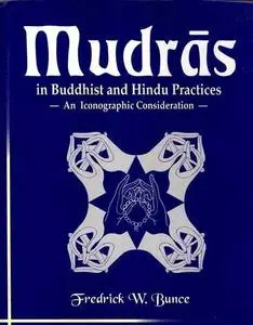 Mudras in Buddhist and Hindu Practices: An Iconographic Consideration