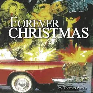 «Forever Christmas» by Thomas Weber