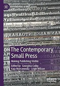 The Contemporary Small Press: Making Publishing Visible
