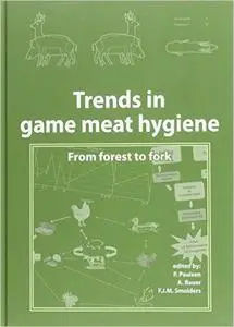 Trends in game meat hygiene: From forest to fork