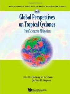 Global Perspectives on Tropical Cyclones: From Science to Mitigation