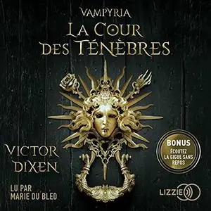 Victor Dixen, "Vampyria, tome 1 : La Cour des Ténèbres"