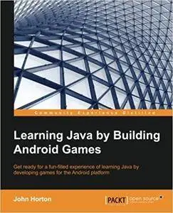 Learning Java by Building Android Games