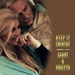 Grant and Forsyth - Keep It Country (2016)