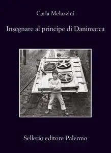 Carla Melazzini - Insegnare al principe di Danimarca