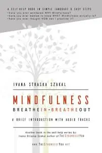 «Mindfulness – Breathe In Breathe Out» by Ivana Straska Szakal