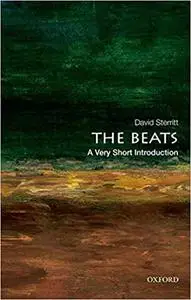 The Beats: A Very Short Introduction