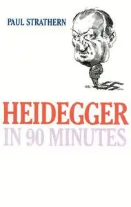Heidegger in 90 Minutes (Philosophers in 90 Minutes)