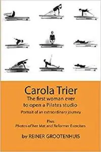 Carola Trier: The first woman ever to open a Pilates studio - Portrait of an extraordinary journey - Plus