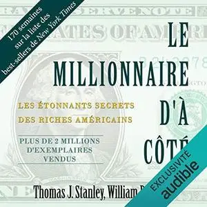 Thomas J. Stanley, William D. Danko, "Le millionnaire d'à côté: Les étonnants secrets des riches américains"