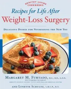 Recipes for Life After Weight-Loss Surgery: Delicious Dishes for Nourishing the New You