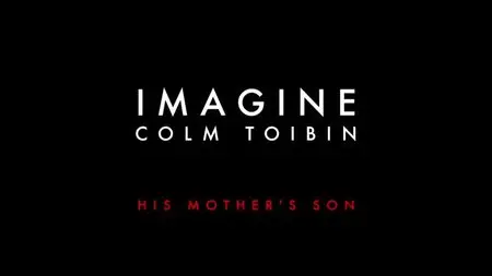 BBC Imagine - Colm Toibin: His Mother's Son (2014)